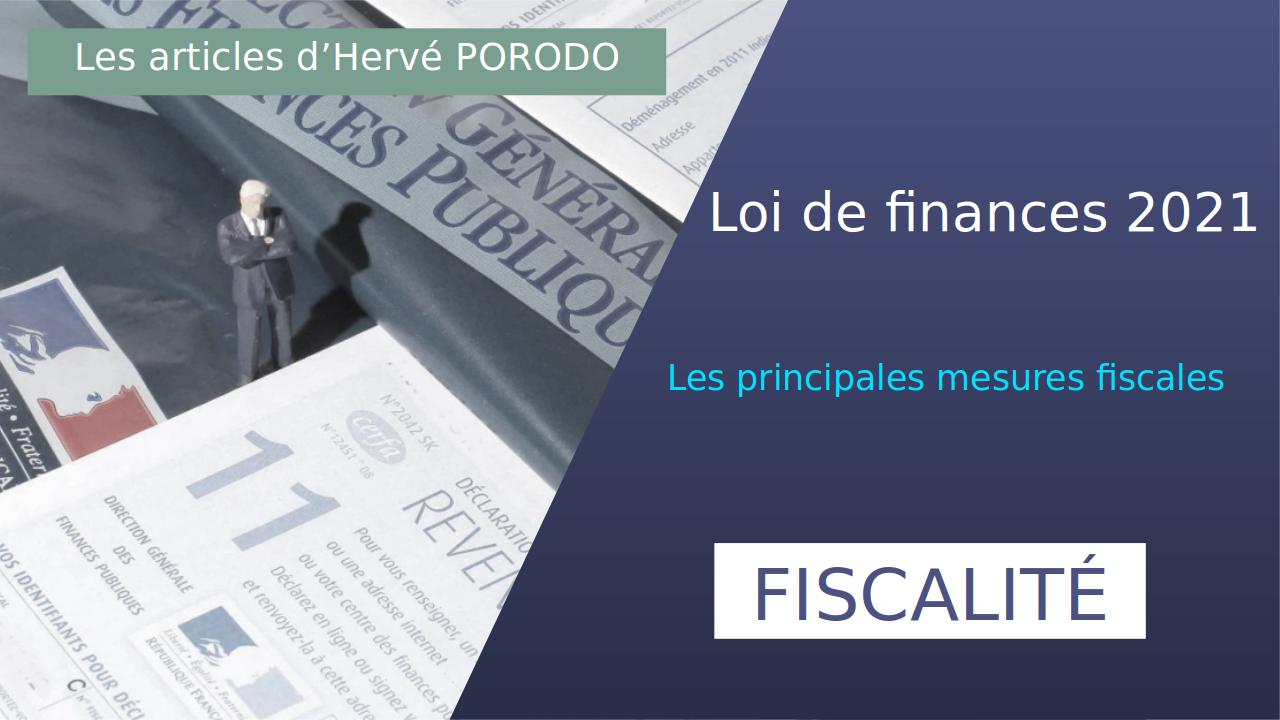 You are currently viewing PRINCIPALES MESURES FISCALES DE LA LOI DE FINANCES POUR 2021