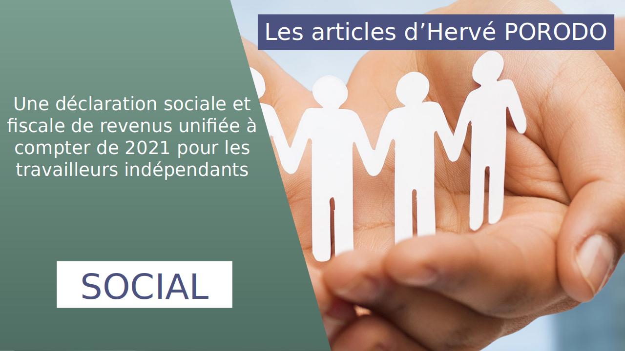 Lire la suite à propos de l’article Une déclaration sociale et fiscale de revenus unifiée à compter de 2021 pour les travailleurs indépendants