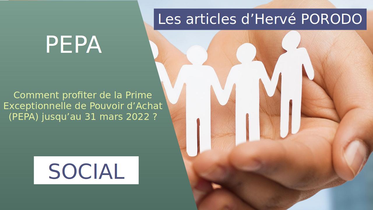 You are currently viewing Comment profiter de la Primes Exceptionnelle de Pouvoir d’Achat (PEPA) jusqu’au 31 mars 2022 ?